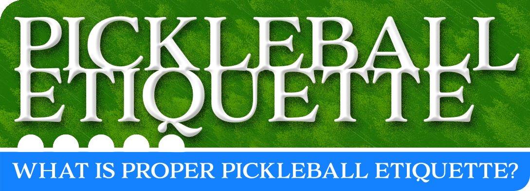 Pickleball Etiquette: How to Play Nice Without Losing Your Edge